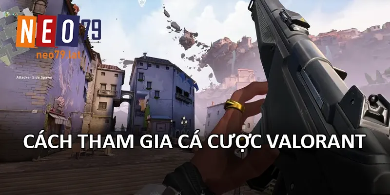 Cách tham gia cá cược Valorant