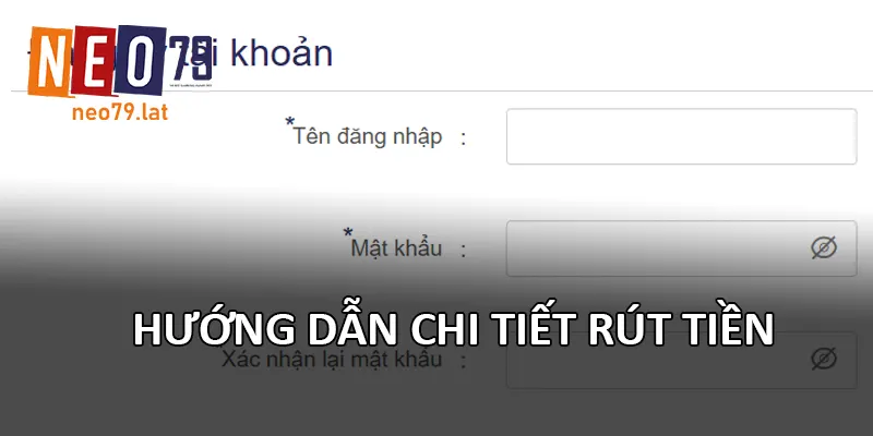Hướng dẫn chi tiết rút tiền