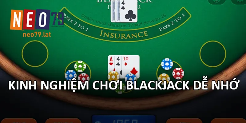 Kinh nghiệm chơi Blackjack dễ nhớ