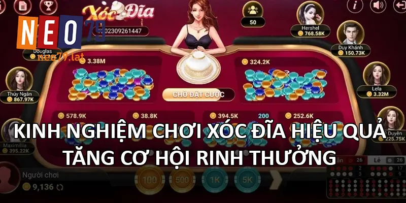 Hướng Dẫn Chi Tiết Cách Chơi Xóc Đĩa Chuẩn Xác Nhất Tại NEO79 3 Kinh nghiệm chơi Xóc Đĩa hiệu quả, tăng cơ hội rinh thưởng