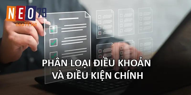 Phân loại điều khoản và điều kiện chính