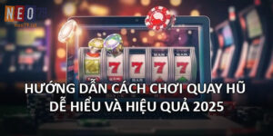 Cách chơi Quay Hũ tại NEO79