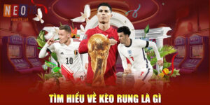 Kèo Rung là gì?