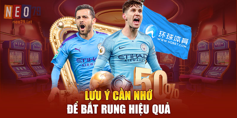 Lưu ý khi chơi Kèo Rung